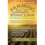 Farming Without the Bank … by Mary Jo Irmen